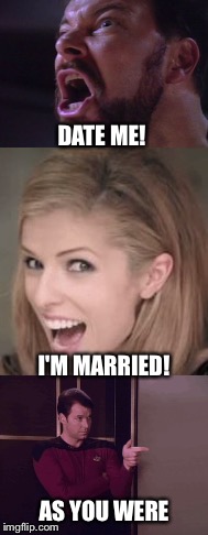DATE ME! AS YOU WERE I'M MARRIED! | made w/ Imgflip meme maker