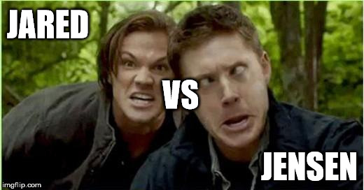 Supernatural | JARED; VS; JENSEN | image tagged in supernatural | made w/ Imgflip meme maker