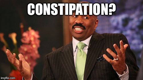 Steve Harvey Meme | CONSTIPATION? | image tagged in memes,steve harvey | made w/ Imgflip meme maker