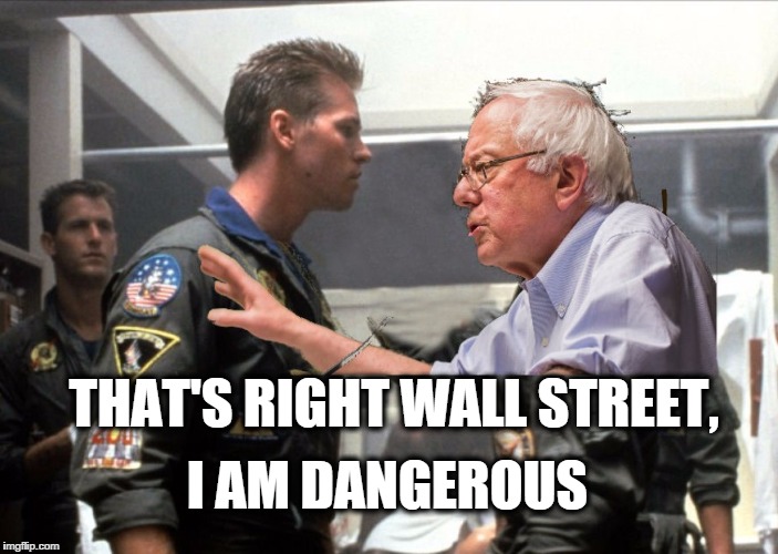 I AM DANGEROUS; THAT'S RIGHT WALL STREET, | image tagged in dangerous | made w/ Imgflip meme maker