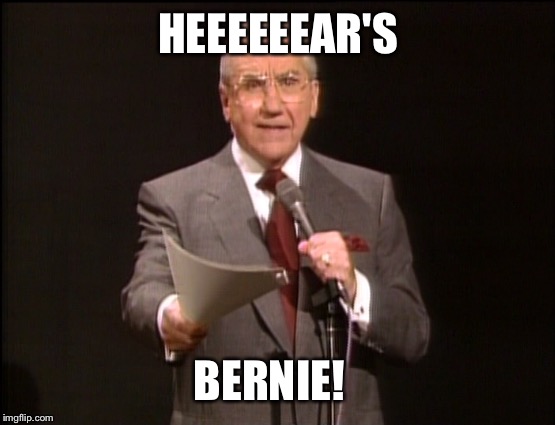 HEEEEEEAR'S BERNIE! | made w/ Imgflip meme maker