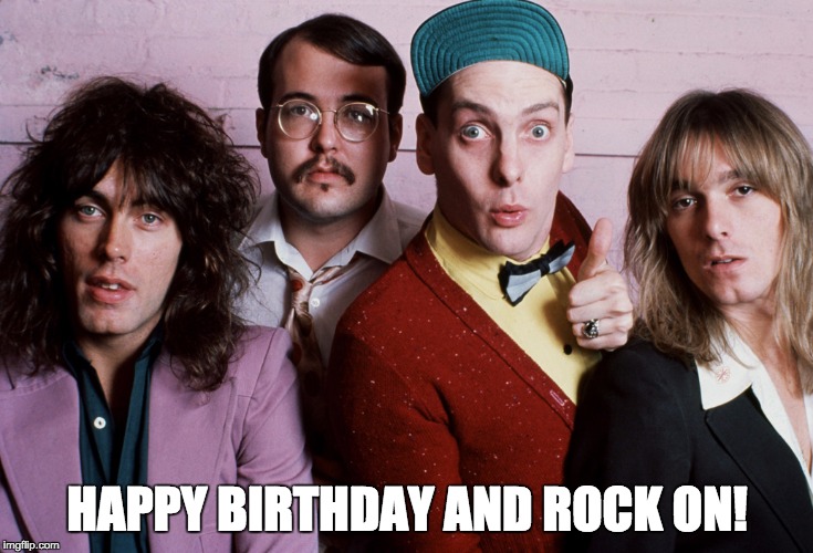 Cheap Trick HBD | HAPPY BIRTHDAY AND ROCK ON! | image tagged in rock and roll | made w/ Imgflip meme maker