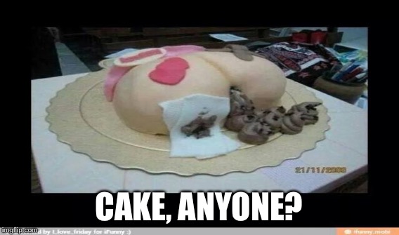CAKE, ANYONE? | made w/ Imgflip meme maker
