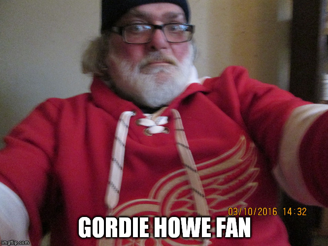 GORDIE HOWE FAN | image tagged in red | made w/ Imgflip meme maker