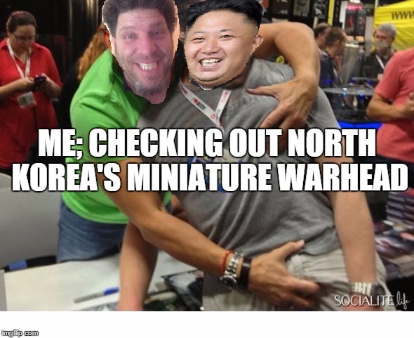 Miniature nuke | ME; CHECKING OUT NORTH KOREA'S MINIATURE WARHEAD | image tagged in kim jong un,nuke,barack obama,politics | made w/ Imgflip meme maker