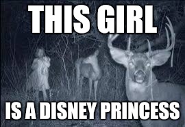 THIS GIRL; IS A DISNEY PRINCESS | image tagged in creepy kid | made w/ Imgflip meme maker