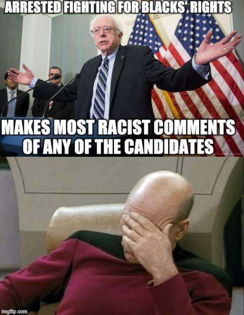 Bernie the...Racist?!? | ARRESTED FIGHTING FOR BLACKS' RIGHTS; MAKES MOST RACIST COMMENTS OF ANY OF THE CANDIDATES | image tagged in bernie sanders,political meme,picard wtf,original meme | made w/ Imgflip meme maker