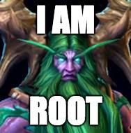 I AM; ROOT | made w/ Imgflip meme maker