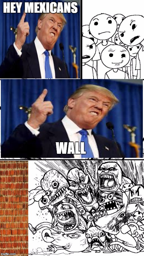 Hey Internet | HEY MEXICANS; WALL | image tagged in memes,hey internet | made w/ Imgflip meme maker