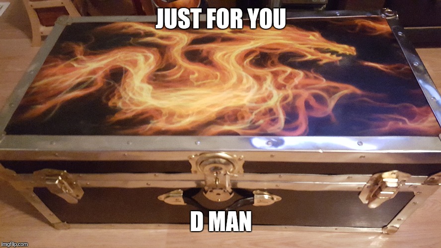 JUST FOR YOU D MAN | made w/ Imgflip meme maker