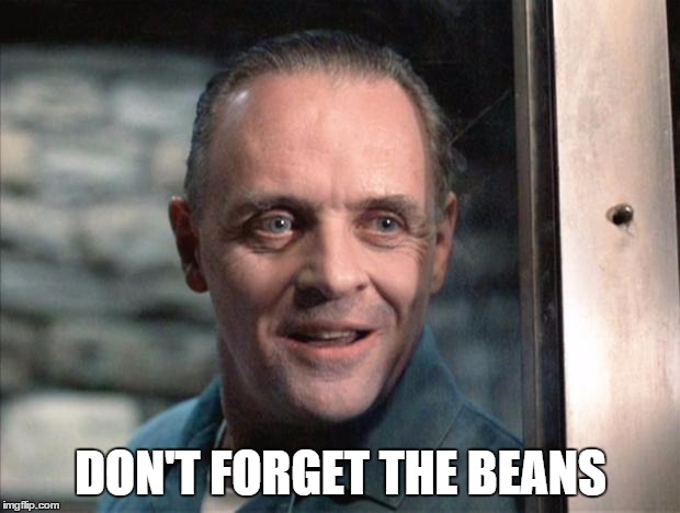 DON'T FORGET THE BEANS | made w/ Imgflip meme maker