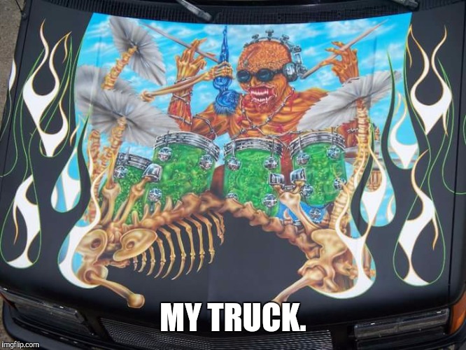 MY TRUCK. | made w/ Imgflip meme maker