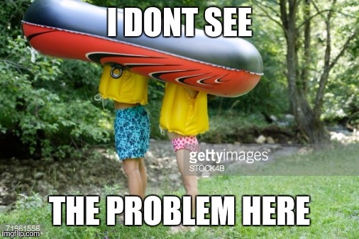 I DONT SEE THE PROBLEM HERE | made w/ Imgflip meme maker