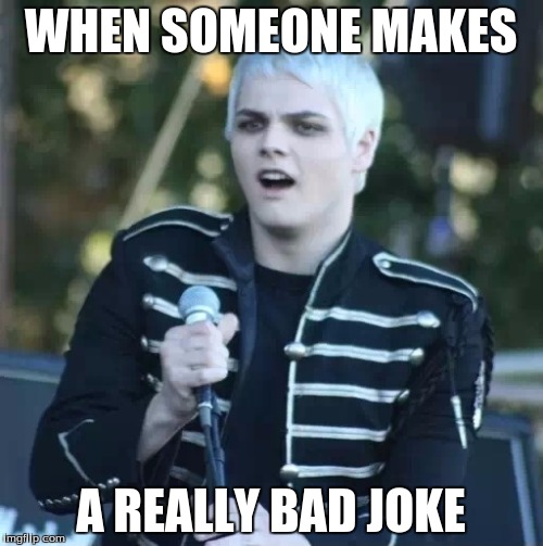 Disgusted Gerard | WHEN SOMEONE MAKES A REALLY BAD JOKE | image tagged in disgusted gerard | made w/ Imgflip meme maker