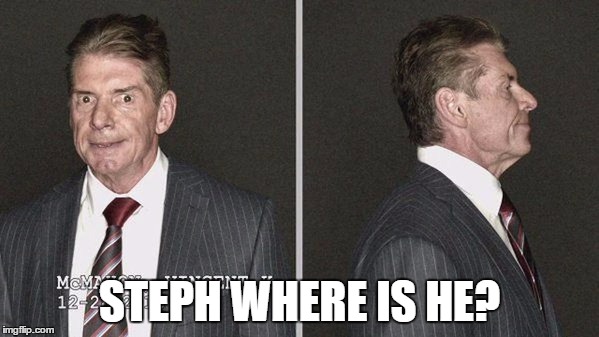 STEPH WHERE IS HE? | made w/ Imgflip meme maker
