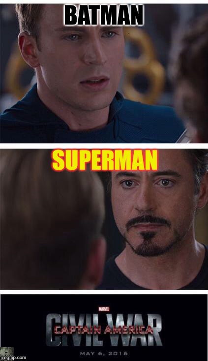 Tell me in the comments who think would win in a fight: Batman vs. Superman and Captain America vs. Iron Man | BATMAN; SUPERMAN | image tagged in captain america civil war | made w/ Imgflip meme maker