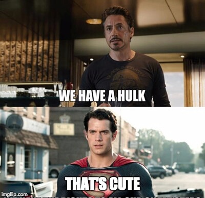 we have a hulk | THAT'S CUTE | image tagged in we have a hulk | made w/ Imgflip meme maker