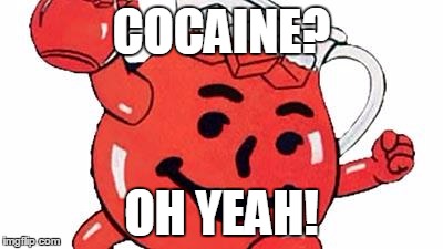 COCAINE? OH YEAH! | made w/ Imgflip meme maker