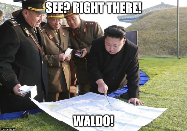 Our Illustrious Leader has found him at Last! | SEE? RIGHT THERE! WALDO! | image tagged in kimjon,where's waldo | made w/ Imgflip meme maker