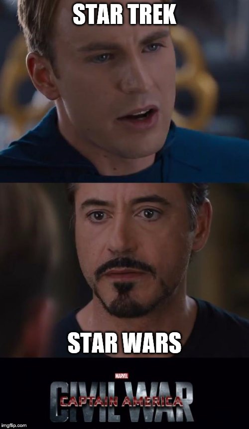 Marvel Civil War | STAR TREK; STAR WARS | image tagged in memes,marvel civil war | made w/ Imgflip meme maker