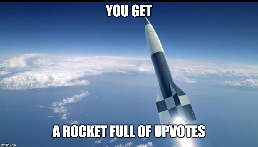 ROCKET IN BLUE | YOU GET A ROCKET FULL OF UPVOTES | image tagged in rocket in blue | made w/ Imgflip meme maker