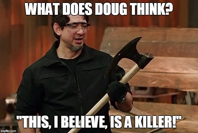 It's a KILLER! | WHAT DOES DOUG THINK? "THIS, I BELIEVE, IS A KILLER!" | image tagged in will it kill | made w/ Imgflip meme maker