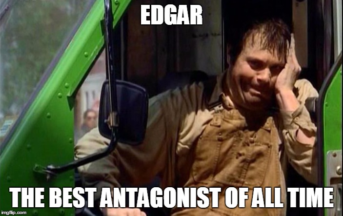 Comment if you disagree! | EDGAR; THE BEST ANTAGONIST OF ALL TIME | image tagged in bad guy,men in black,mib,the bug,edgar,villian | made w/ Imgflip meme maker
