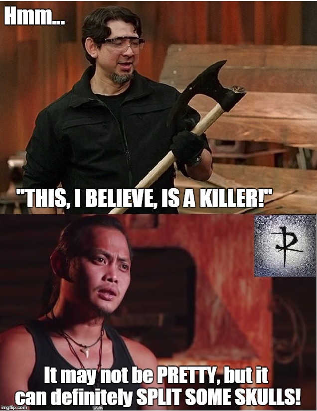 Doug: "IT WILL KILL!" | Hmm... "THIS, I BELIEVE, IS A KILLER!"; It may not be PRETTY, but it can definitely SPLIT SOME SKULLS! | image tagged in ryu | made w/ Imgflip meme maker