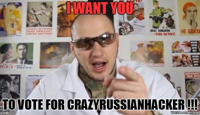 I WANT YOU TO VOTE FOR CRAZYRUSSIANHACKER !!! | made w/ Imgflip meme maker