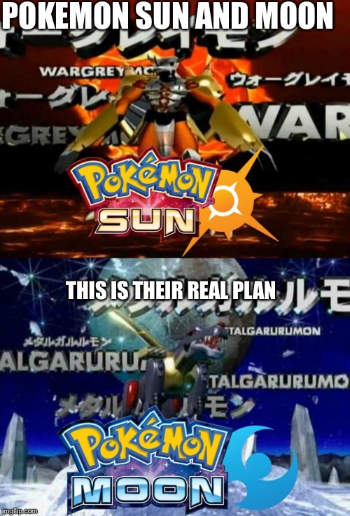 POKEMON SUN AND MOON; THIS IS THEIR REAL PLAN | image tagged in memes | made w/ Imgflip meme maker