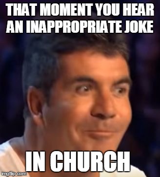 Trying not to laugh Simon | THAT MOMENT YOU HEAR AN INAPPROPRIATE JOKE; IN CHURCH | image tagged in trying not to laugh simon | made w/ Imgflip meme maker