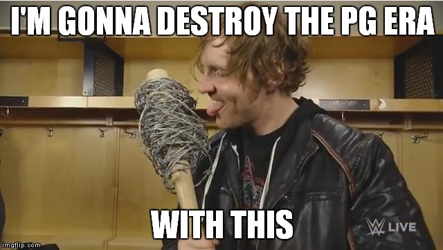 Dean ambrose and the baseball bat | I'M GONNA DESTROY THE PG ERA; WITH THIS | image tagged in dean ambrose and the baseball bat,memes,dean ambrose,baseball bat,pg era,wwe pg | made w/ Imgflip meme maker