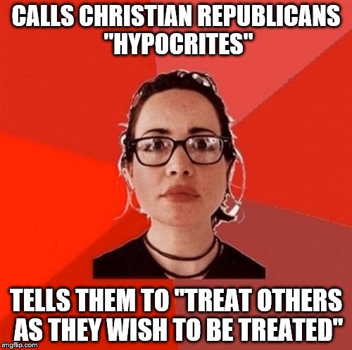 Liberal Douche Garofalo | CALLS CHRISTIAN REPUBLICANS "HYPOCRITES"; TELLS THEM TO "TREAT OTHERS AS THEY WISH TO BE TREATED" | image tagged in liberal douche garofalo | made w/ Imgflip meme maker