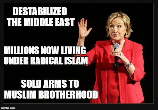DESTABILIZED THE MIDDLE EAST MILLIONS NOW LIVING UNDER RADICAL ISLAM SOLD ARMS TO MUSLIM BROTHERHOOD | made w/ Imgflip meme maker