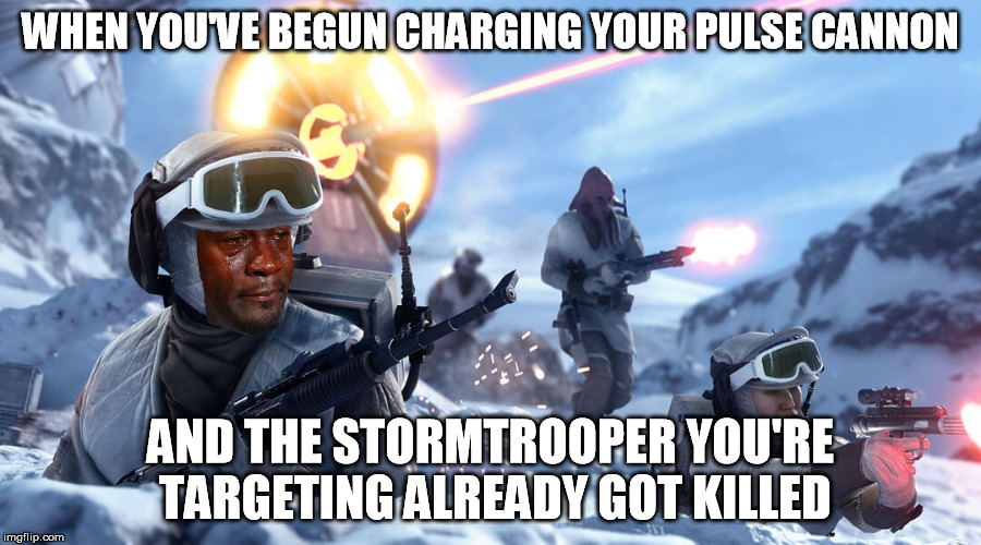Battlefront | WHEN YOU'VE BEGUN CHARGING YOUR PULSE CANNON; AND THE STORMTROOPER YOU'RE TARGETING ALREADY GOT KILLED | image tagged in star wars,crying michael jordan,michael jordan,star wars battlefront | made w/ Imgflip meme maker