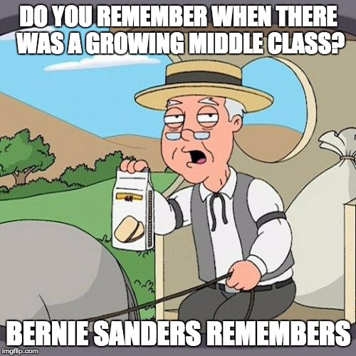 Pepperidge Farm Remembers | DO YOU REMEMBER WHEN THERE WAS A GROWING MIDDLE CLASS? BERNIE SANDERS REMEMBERS | image tagged in memes,pepperidge farm remembers | made w/ Imgflip meme maker
