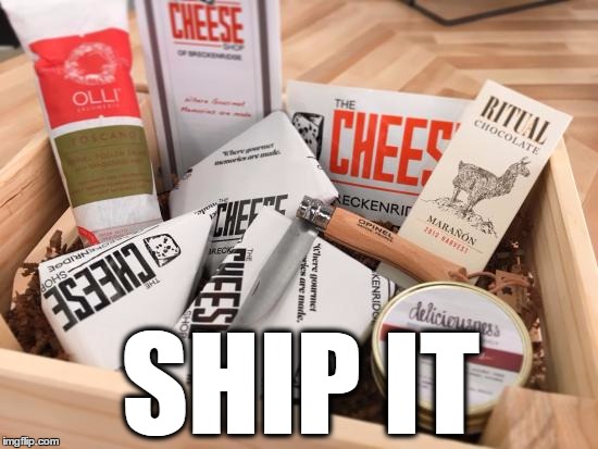 SHIP IT | image tagged in cheeses | made w/ Imgflip meme maker