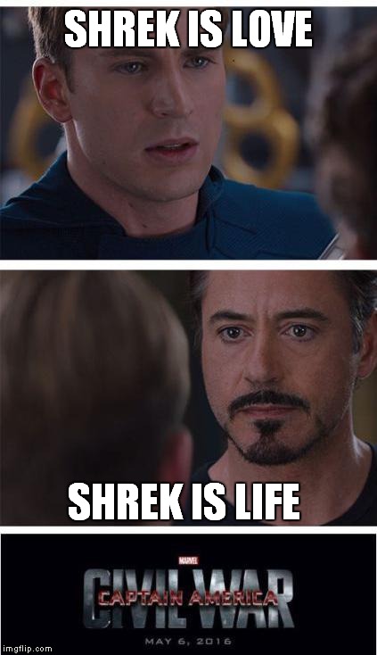 Marvel Civil War 1 | SHREK IS LOVE; SHREK IS LIFE | image tagged in memes,marvel civil war 1 | made w/ Imgflip meme maker