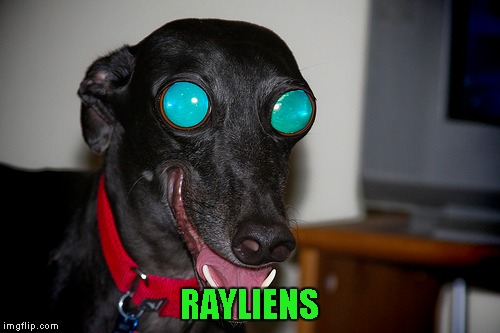 RAYLIENS | made w/ Imgflip meme maker