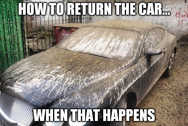 HOW TO RETURN THE CAR... WHEN THAT HAPPENS | made w/ Imgflip meme maker