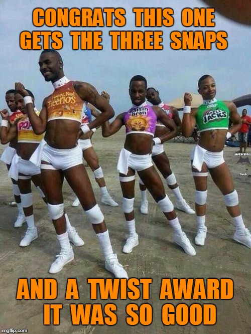 Award winner for memes | CONGRATS  THIS  ONE  GETS  THE  THREE  SNAPS; AND  A  TWIST  AWARD  IT  WAS  SO  GOOD | image tagged in pe 1,funny | made w/ Imgflip meme maker
