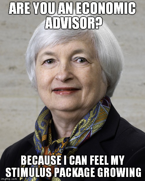 Are You An Economic Advisor | ARE YOU AN ECONOMIC ADVISOR? BECAUSE I CAN FEEL MY STIMULUS PACKAGE GROWING | image tagged in are you an economic advisor | made w/ Imgflip meme maker