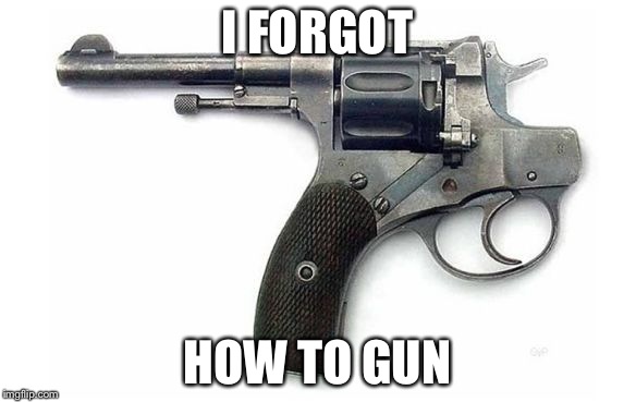 .............how? | I FORGOT; HOW TO GUN | image tagged in suicide gun | made w/ Imgflip meme maker