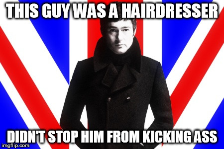 THIS GUY WAS A HAIRDRESSER; DIDN'T STOP HIM FROM KICKING ASS | image tagged in vidal sassoon,badass,real men | made w/ Imgflip meme maker