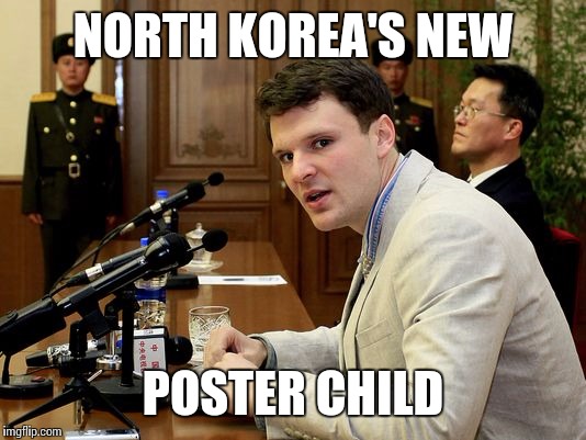 Poor Otto | NORTH KOREA'S NEW; POSTER CHILD | image tagged in memes,college,student,north korea | made w/ Imgflip meme maker