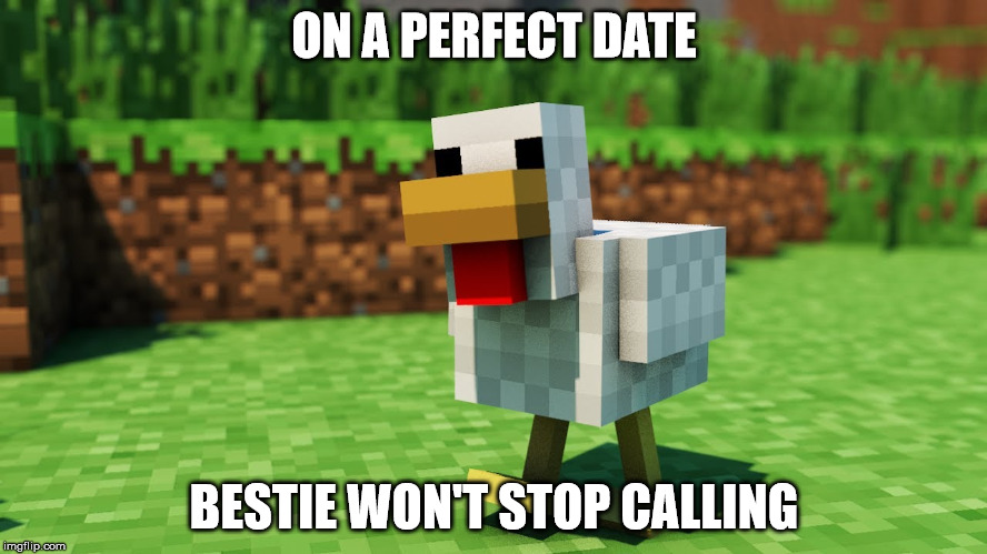 Cockblock | ON A PERFECT DATE; BESTIE WON'T STOP CALLING | image tagged in cockblock,pun,irl,irl problems | made w/ Imgflip meme maker
