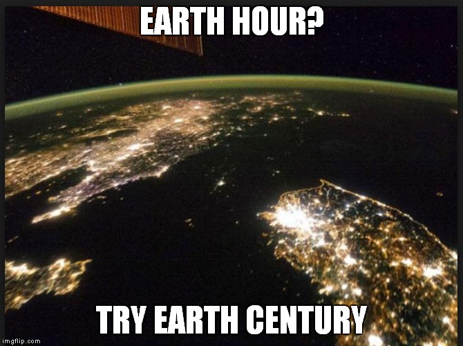 Earth Century | EARTH HOUR? TRY EARTH CENTURY | image tagged in north korea,earth hour,earth century | made w/ Imgflip meme maker