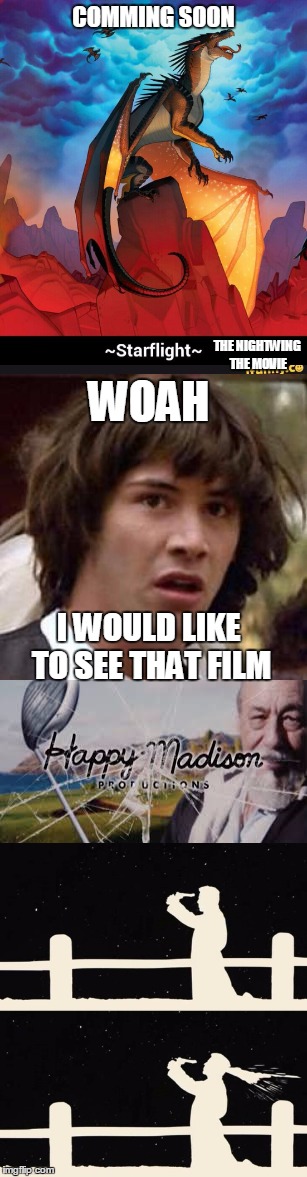 hmmmm..... | COMMING SOON; THE NIGHTWING THE MOVIE; WOAH; I WOULD LIKE TO SEE THAT FILM | image tagged in memes,funny,movies,starflight the nightwing,happy madison,sin city | made w/ Imgflip meme maker