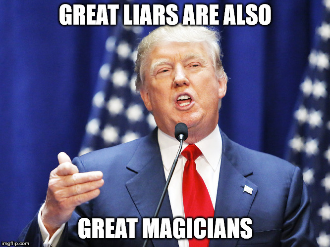 Donald Trump Speech | GREAT LIARS ARE ALSO; GREAT MAGICIANS | image tagged in donald trump,trump 2016,hitler,adolf hitler,donald trumph hair | made w/ Imgflip meme maker