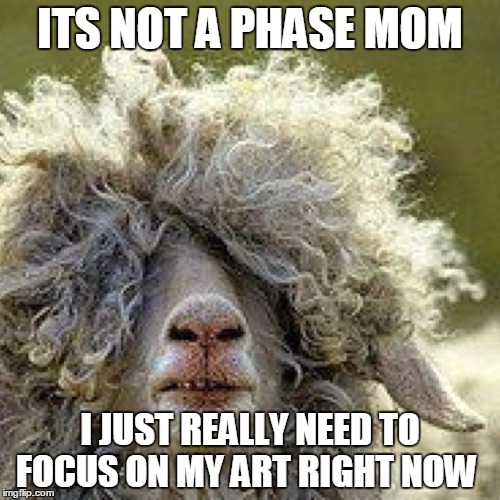 ITS NOT A PHASE MOM; I JUST REALLY NEED TO FOCUS ON MY ART RIGHT NOW | image tagged in emo,scene,lambs,art,afro,bad hair day | made w/ Imgflip meme maker